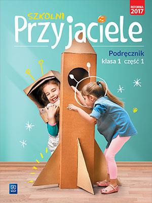 Szkolni Przyjaciele. Podręcznik. Klasa 1. Część 1,