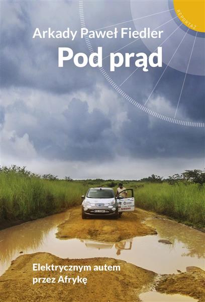 POD PRĄD. ELEKTRYCZNYM AUTEM PRZEZ AFRYKĘ