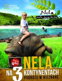 NELA NA 3 KONTYNENTACH PODRÓŻE W NIEZNANE