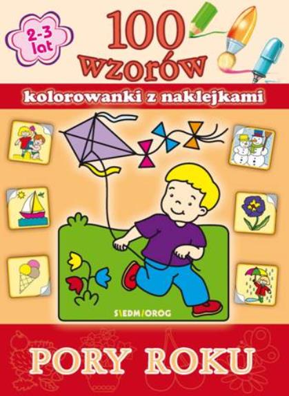 100 WZORÓW. KOLOROWANKI Z NAKLEJKAMI. PORY ROKU
