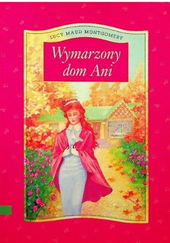 WYMARZONY DOM ANI LUCY MAUD MONTGOMERY