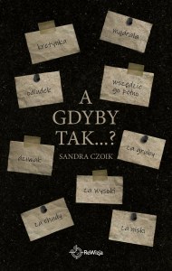 A gdyby tak…?
