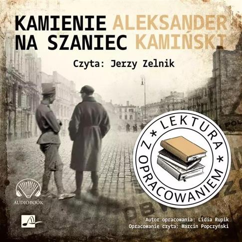 Kamienie na szaniec. Lektura z opracowaniem. Audio