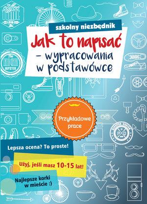 SZKOLNY NIEZBĘDNIK. JAK TO NAPISAĆ ? WYPRACOWANIA