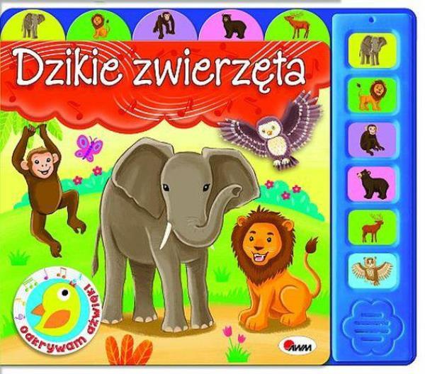 ODKRYWAM DŹWIĘKI. DZIKIE ZWIERZĘTA
