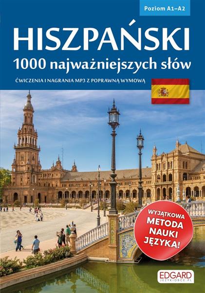 HISZPAŃSKI. 1000 NAJWAŻNIEJSZYCH SŁÓW. POZIOM A1-A