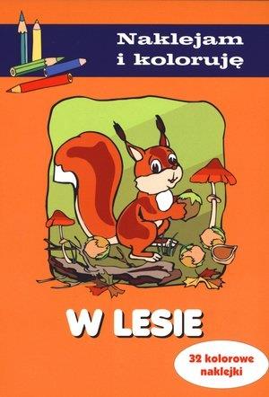 NAKLEJAM I KOLORUJĘ      W LESIE