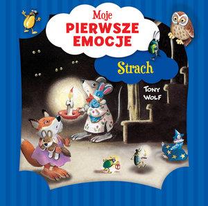 MOJE PIERWSZE EMOCJE. STRACH