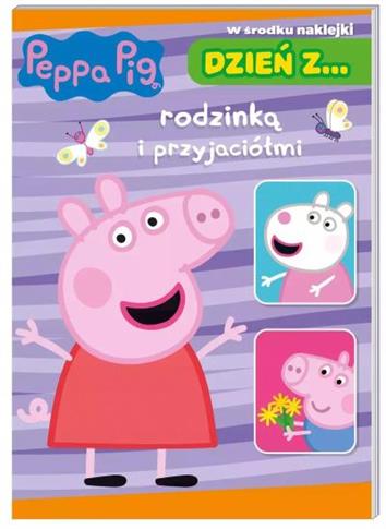 DZIEŃ Z? RODZINKĄ I PRZYJACIÓŁMI. ŚWINKA PEPPA