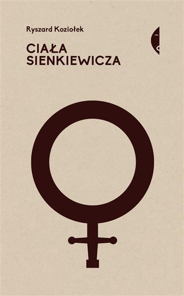 CIAŁA SIENKIEWICZA STUDIA O PŁCI I PRZEMOCY
