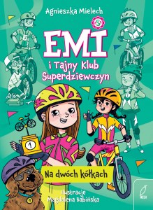 Na dwóch kółkach. Emi i Tajny Klub Superdziewczyn. Tom 15 wyd. 2026