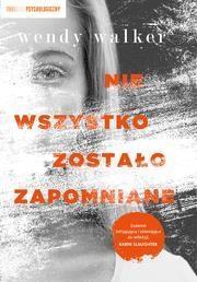 NIE WSZYSTKO ZOSTAŁO ZAPOMNIANE