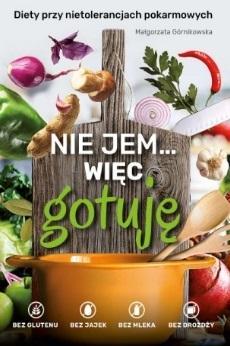 NIE JEM... WIĘC GOTUJĘ