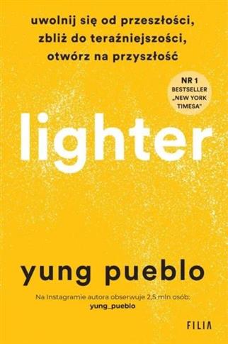 Lighter. Uwolnij się od przeszłości, zbliż do tera
