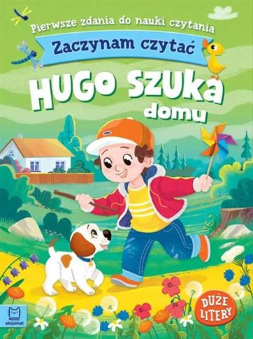 HUGO SZUKA DOMU. ZACZYNAM CZYTAĆ. DUŻE LITERY. PIE