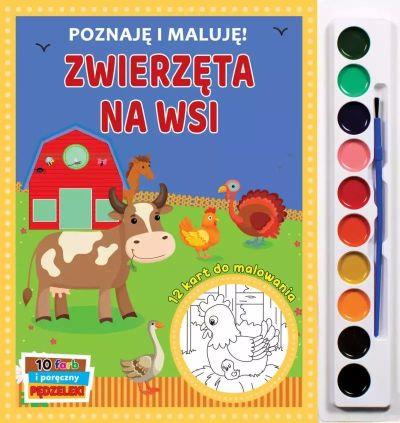 POZNAJĘ I MALUJĘ. ZWIERZĘTA NA WSI
