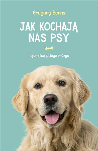 JAK KOCHAJĄ NAS PSY