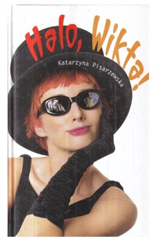 HALO, WIKTA! KATARZYNA PISARZEWSKA