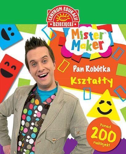 MISTER MAKER (PAN ROBÓTKA). KSZTAŁTY