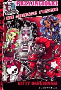 MONSTER HIGH. TOM 4. PRZYJACIÓŁKI NA ZAWSZE RAZEM