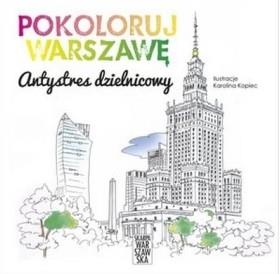 POKOLORUJ WARSZAWĘ. ANTYSTRES DZIELNICOWYPOKOLORUJ