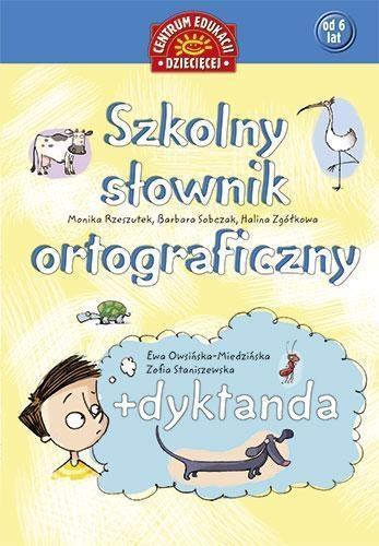 SZKOLNY SŁOWNIK ORTOGRAFICZNY + DYKTANDA