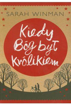 Kiedy Bóg był królikiem
