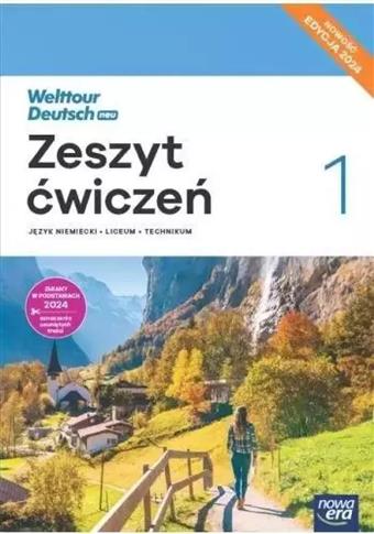 WELTTOUR DEUTSCH 1 NEU . LICEUM I TECHNIKUM. ZESZY