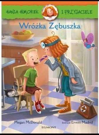 Hania i przyjaciele. Wróżka- zębuszka
