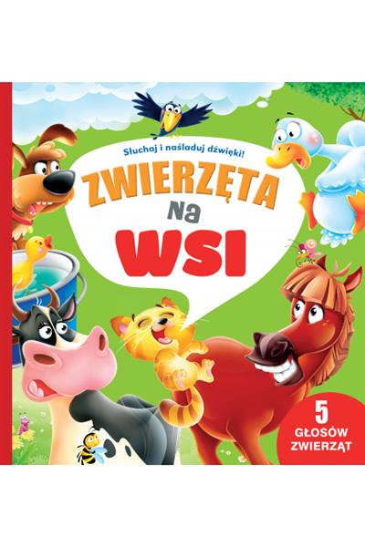 ZWIERZĘTA NA WSI. 5 DŹWIĘKÓW.