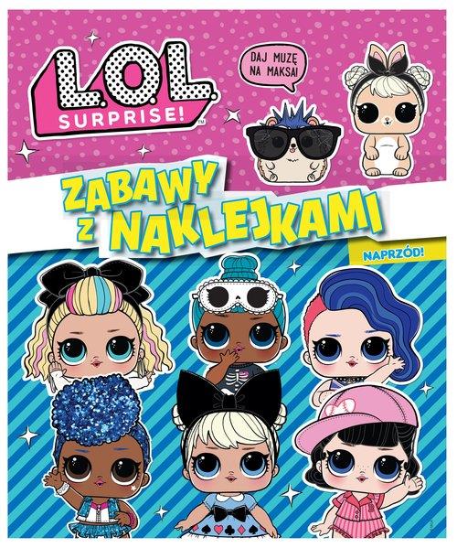 L.O.L. SURPRISE! ZABAWY Z NAKLEJKAMI. NAPRZÓD!