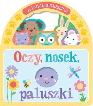 A KUKU, MALUSZKU! OCZY, NOSEK, PALUSZKI