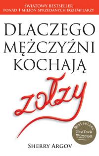 DLACZEGO MĘŻCZYŹNI KOCHAJĄ ZOŁZY WYD. 2016