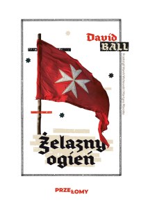 Żelazny ogień. Przełomy. Tom 2
