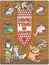 DAWNO TEMU W MAMOKO