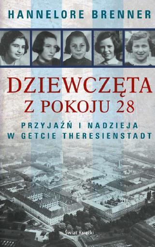 DZIEWCZĘTA Z POKOJU 28. PRZYJAŹŃ I NADZIEJA