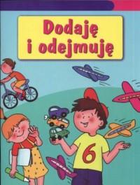 DODAJĘ I ODEJMUJĘ + PLAKAT Z TABLICZKĄ MNOŻENIA 5-