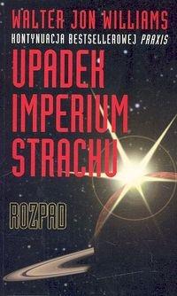 UPADEK IMPERIUM STRACHU. ROZPAD