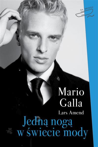 JEDNĄ NOGĄ W ŚWIECIE MODY M. GALLA L.AMEND