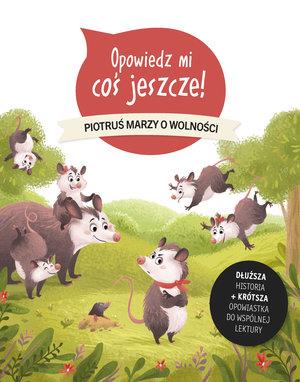OPOWIEDZ MI COŚ JESZCZE! PIOTRUŚ MARZY O WOLNOŚCI