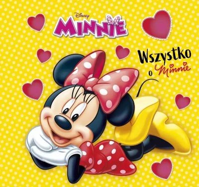 DISNEY MINNIE. WSZYSTKO O MINNIE