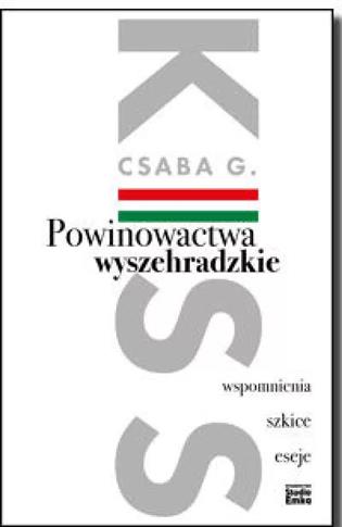 Powinowactwa wyszehradzkie. Wspomnienia, szkice,