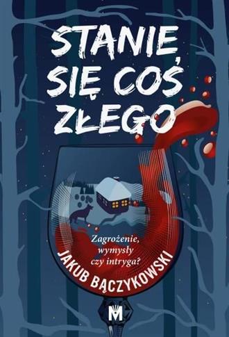 STANIE SIĘ COŚ ZŁEGO