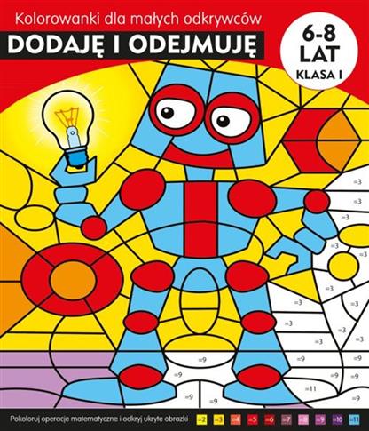 Dodaję i odejmuję. Kolorowanki edukacyjne