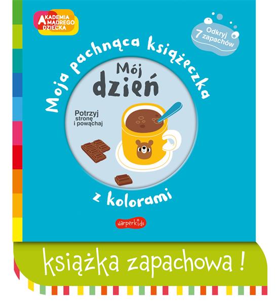 AKADEMIA MĄDREGO DZIECKA. MOJA PACHNĄCA KSIĄŻECZKA