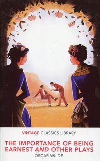 THE IMPORTANCE OF BEING EARNEST AND OTHER PLAY
