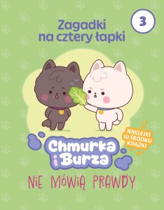 Chmurka i Burza nie mówią prawdy. Chmurka i Burza. Zagadki na cztery łapki