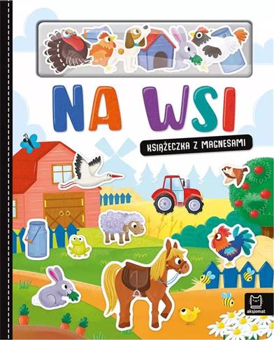 NA WSI. KSIĄŻECZKA Z MAGNESAMI