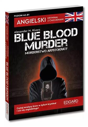 Angielski. Kryminał z ćwiczeniami. Blue blood murd