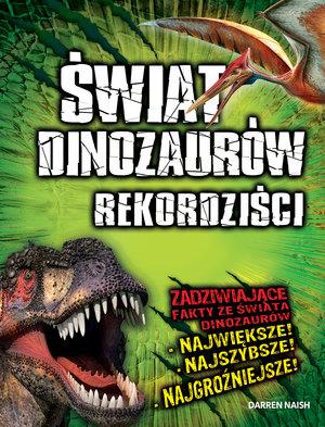 ŚWIAT DINOXZAURÓW REKORDZISTÓW